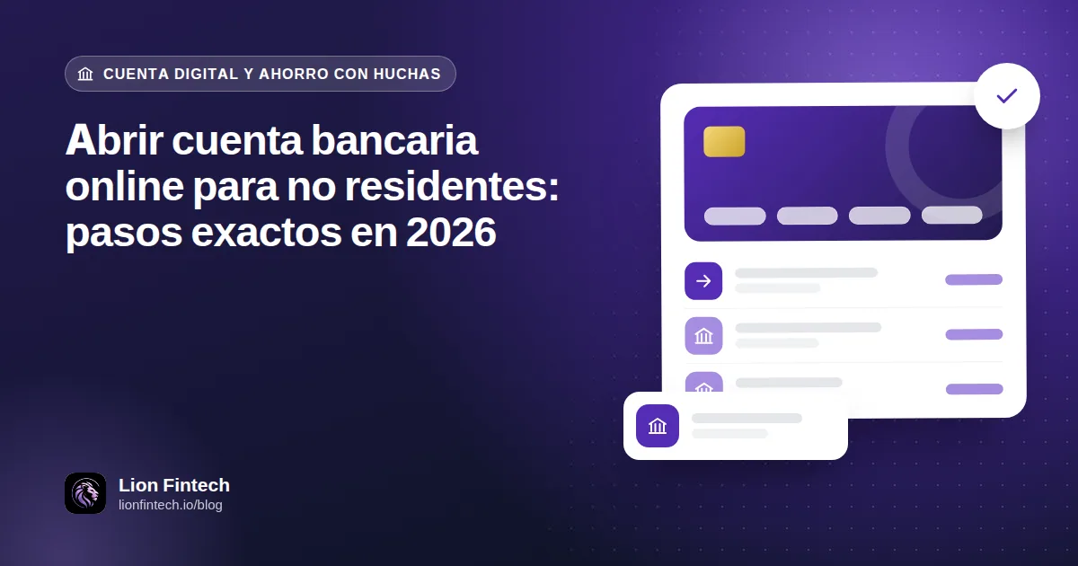 Abrir cuenta bancaria online para no residentes: pasos exactos en 2026