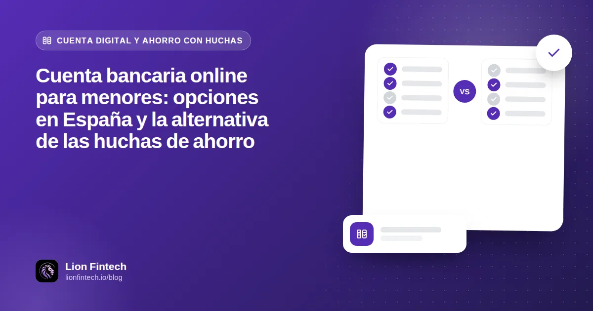 Cuenta bancaria online para menores: opciones en España y la alternativa de las huchas de ahorro