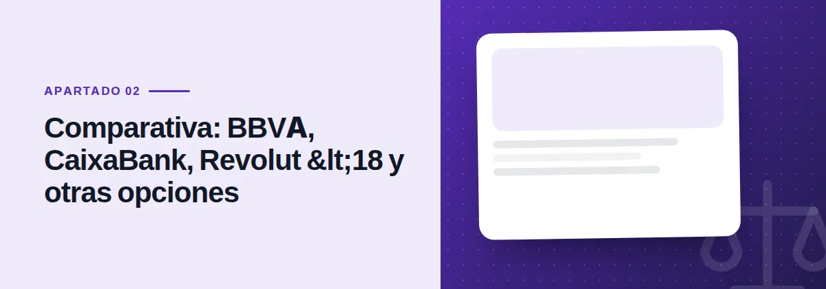 Comparativa: BBVA, CaixaBank, Revolut <18 y otras opciones