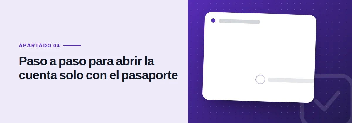 Paso a paso para abrir la cuenta solo con el pasaporte