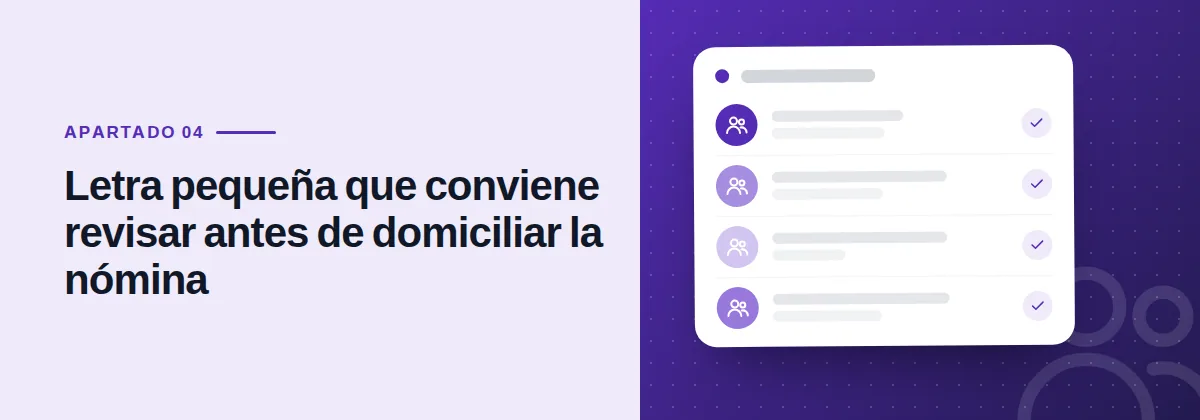 Letra pequeña que conviene revisar antes de domiciliar la nómina