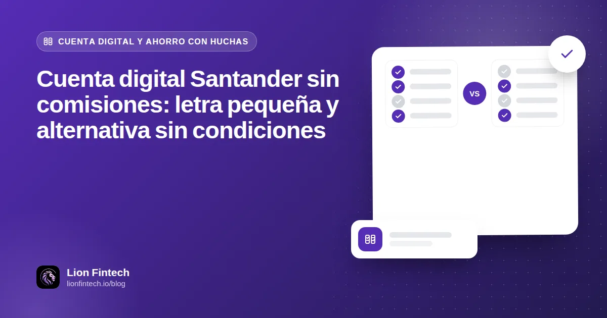 Cuenta digital Santander sin comisiones: letra pequeña y alternativa sin condiciones