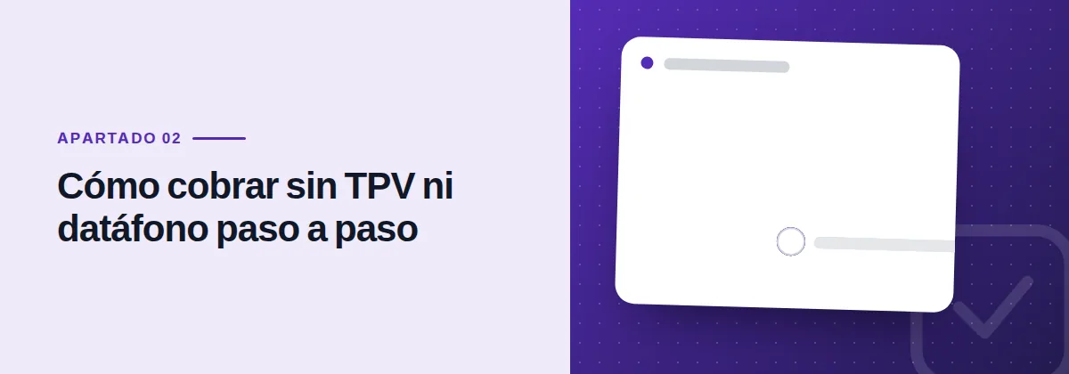 Cómo cobrar sin TPV ni datáfono paso a paso